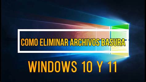 COMO ELIMINAR ARCHIVOS BASURA DE MI PC COMO ELIMINAR ARCHIVOS