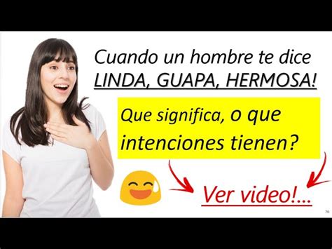 Descubre El Verdadero Significado Cuando Un Hombre Te Dice Bonita