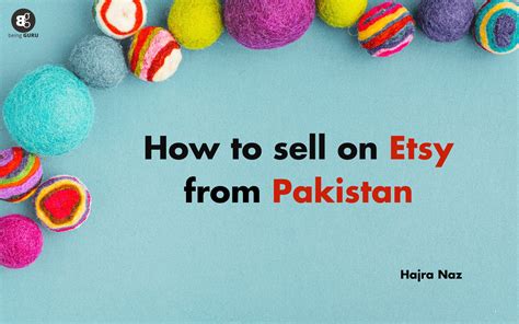 How To Sell On Etsy From Pakistan A Comprehensive Guide