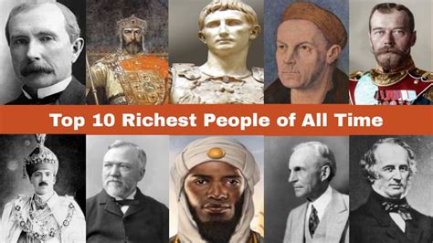 Top Richest People Of All Time In Human History