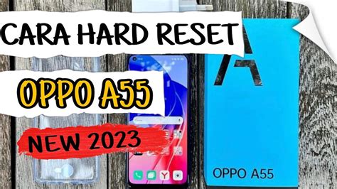 Hard Reset Hp Oppo A55 Reset Kesetelan Pabrik 2023 Oppo Reset