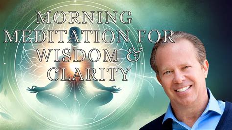 Dr Joe Dispenza Morning Guided Meditation For Wisdom And Clarity Youtube