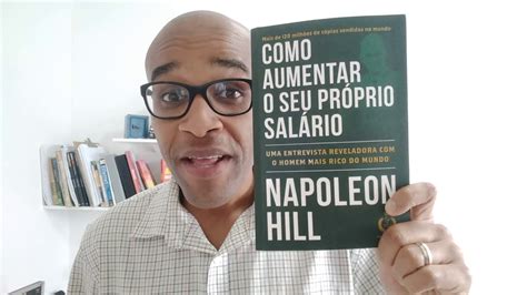 Como Aumentar O Seu Pr Prio Sal Rio Napoleon Hill Livro Resenha