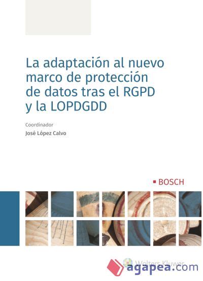 La Adaptacion Al Nuevo Marco De Proteccion De Datos Tras El Rgpd Y La