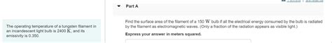 Solved The Operating Temperature Of A Tungsten Filament In Chegg