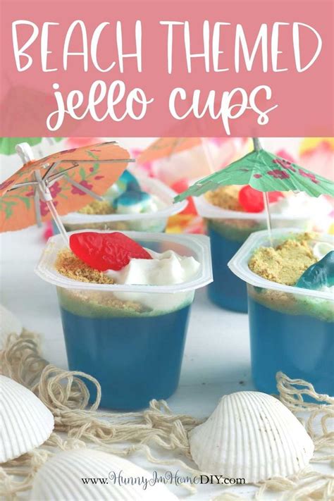 Quick Easy Beach Jello Cups Summer Party Snack Recipe Beach Theme