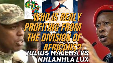 Julius Malema Vs Nhlanhla Lux Who Realy Benefits From The Division Of