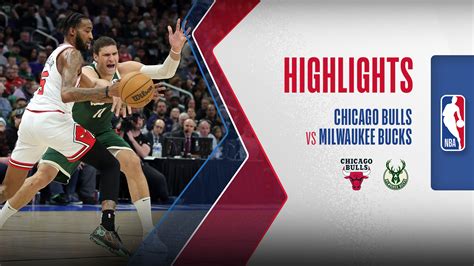 Chicago Bulls Milwaukee Bucks Highlights Fpt Play