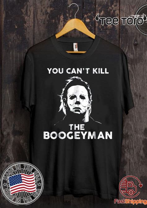 You Cant Kill The Boogeyman Michael Myers 2020 T Shirt Shirtelephant