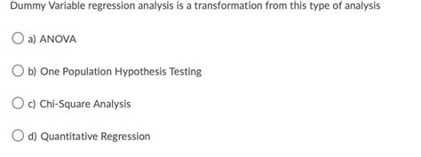 Solved Dummy Variable Regression Analysis Is A