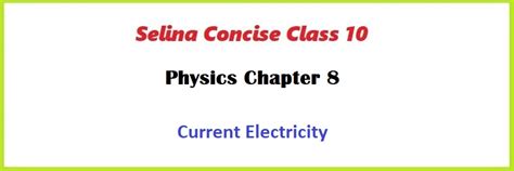 Selina Concise Class 10 Physics Chapter 8 Current Electricity Solution