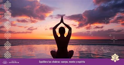 Equilibra tus chakras cuerpo mente y espíritu