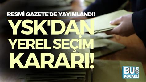 Kocaeli Haber Ysk Dan Yerel Se Im Karar Resmi Gazete De Yay Mland