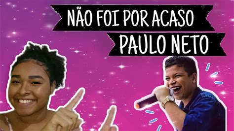 NÃo Foi Por Acaso Paulo Neto Cover Youtube