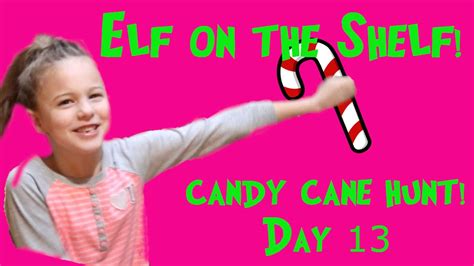 Candy Cane Hunt Elf On The Shelf Day 13 2023 Youtube