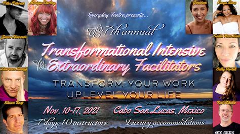 Th Annual Transformational Intensive For Extraordinary Facilitators