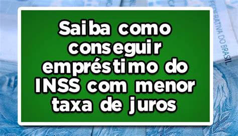 Consiga empréstimo consignado do INSS menor taxa de juros