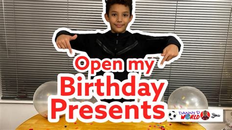 Open My Birthday Presents Youtube