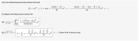 Solved Use The Following Binomial Series