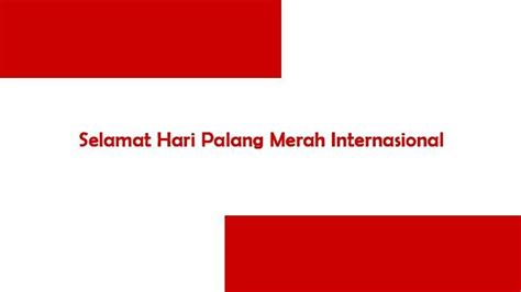 Kata Kata Ucapan Hari Palang Merah Internasional Untuk Caption