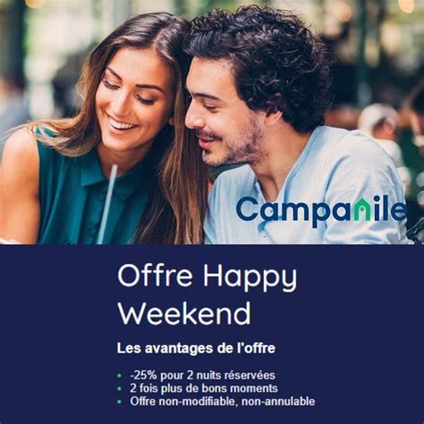 20 Semaine Week [19 5 2022 29 5 2022] Offre Happy Weekend Campanile