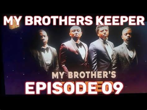 My Brother S Keeper Episode 9 Mzansi Magic Mzansimagic