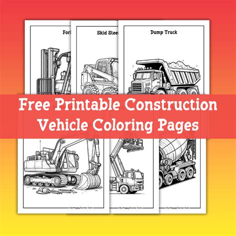 Free Printable Construction Vehicle Coloring Pages Our Happy Corner