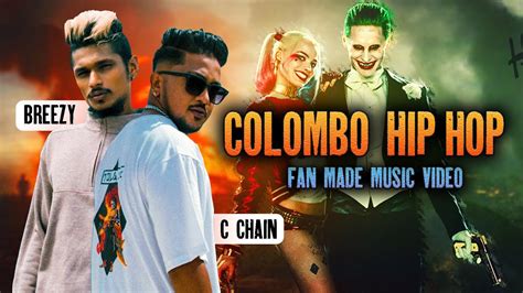 Colombo Hip Hop C Chain Ft Breezy Fan Made Music Video Youtube