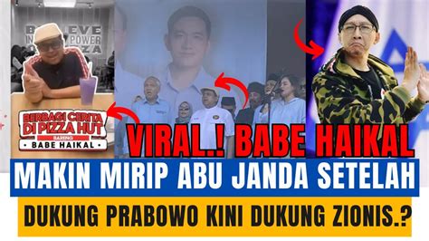 Viral Babe Haikal Di Rujak Netizen Setelah Dukung Prabowo Kini Dukung