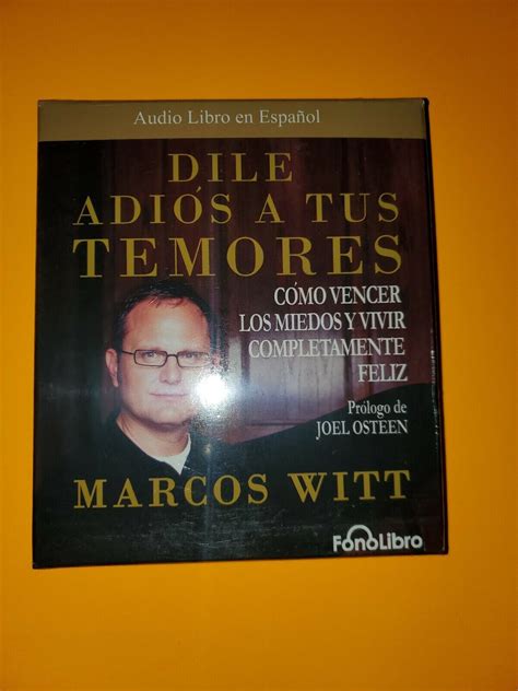 Dile Adios A Tus Temores MARCOS WITT JOEL OSTEEN Audiobook