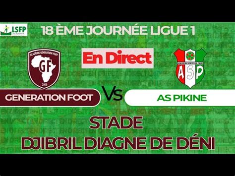 Live En Direct Generation Foot Vs As Pikine E Journee Ligue