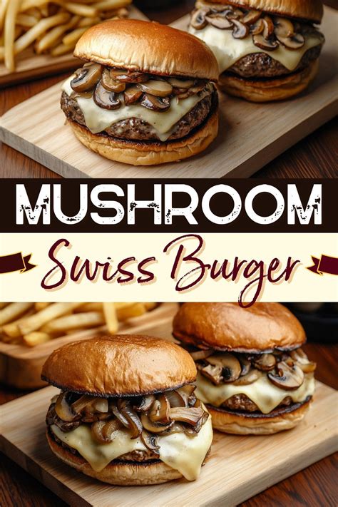 Easy Grilled Mushroom Swiss Burger Recipe Burger Recipes Beef