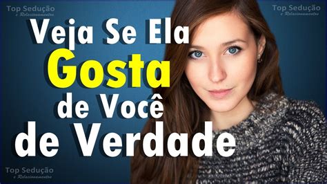 Como Descobrir Se A Garota Gosta De Você Youtube