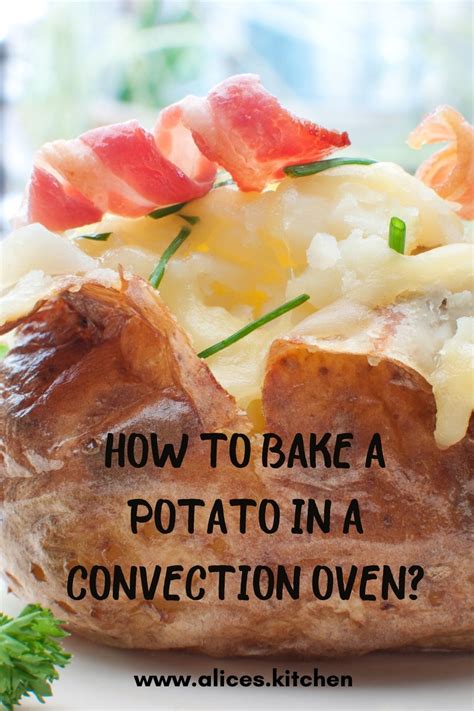 How To Bake A Potato In A Convection Oven Alices Kitchen