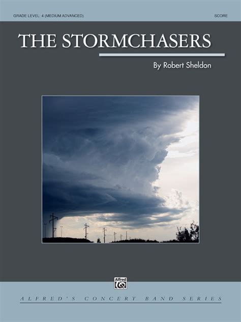 The Stormchasers: Concert Band Conductor Score & Parts: Robert Sheldon ...