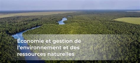 Économie De Lenvironnement Et Gestion Des Ressources Naturelles — Institut De La Francophonie