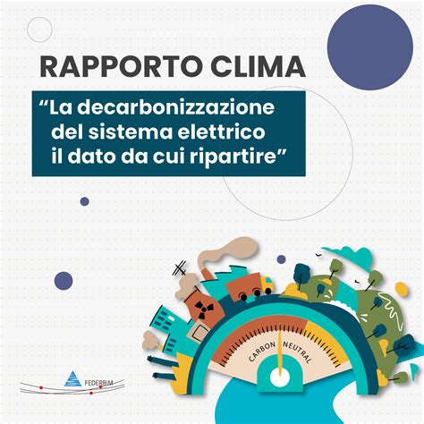 FEDERBIM LA DECARBONIZZAZIONE DEL SISTEMA ELETTRICO E IL DATO DA CUI