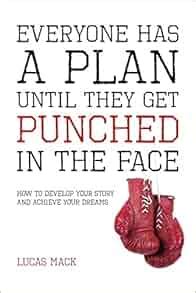 Everyone Has A Plan Until They Get Punched In The Face Lucas Mack