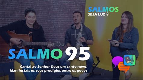 Salmo Cantai Ao Senhor Deus Um Canto Novo Manifestais Os Seus