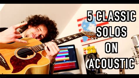 5 Classic Guitar Solos On Acoustic Youtube