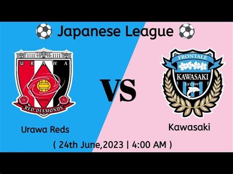 URW VS KAW Dream 11 Football Match Urawa Reds Vs Kawasaki J League