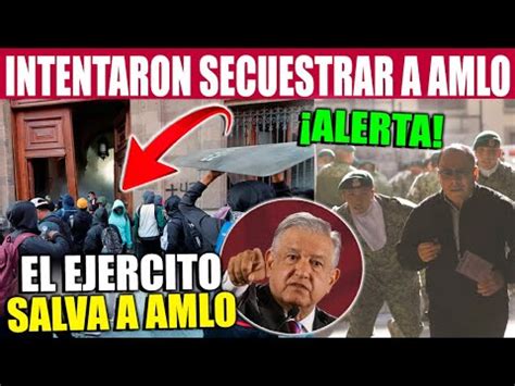 ÚLTIMA HORA Criminales IRRUMPEN en PALACIO Para AGREDIR a AMLO Se