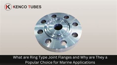 Ring Type Joint Flanges Popular Choice For Marine Applications