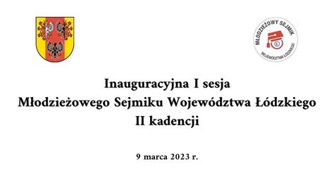 I sesja Młodzieżowego Sejmiku Województwa Łódzkiego II kadencji 9 03