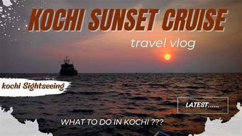 Kochi sunset cruise | Amazing view of Sunset and Kochi Marine drive ...