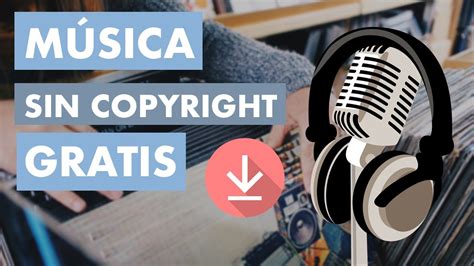 Dónde Descargar Música Sin Copyright Música para Youtube Gratis YouTube