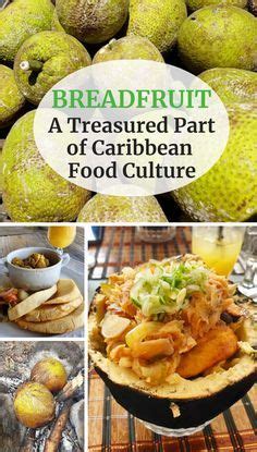 Breadfruit A Treasured Part Of Caribbean Food Culture Artofit