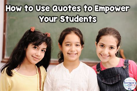 How To Use Quotes To Empower Students In Your Classroom Samsons Shoppe