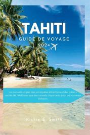 Tahiti Guide De Voyage 2024 Un Guide Complet Et Mis Jour Des