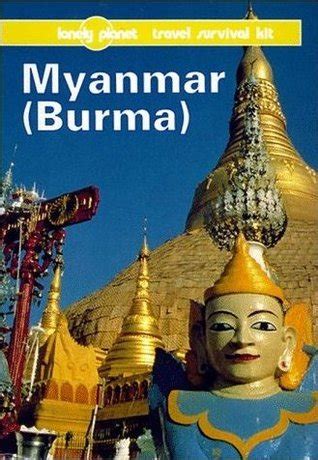 Myanmar Burma A Lonely Planet Travel Survival Kit By Joe Cummings